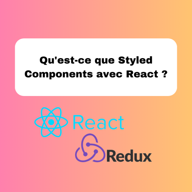 7.8 Qu’est-ce que Styled Components et l’Utiliser avec React