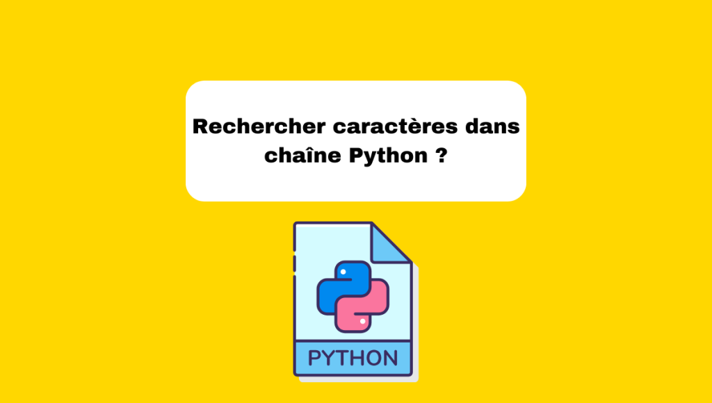 Rechercher caractères dans chaîne Python ?