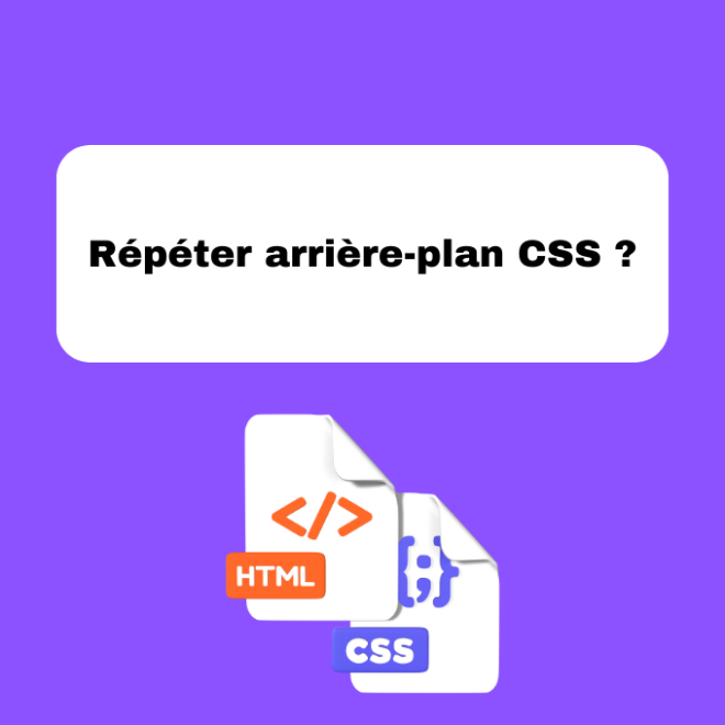 Répéter arrière-plan CSS ?