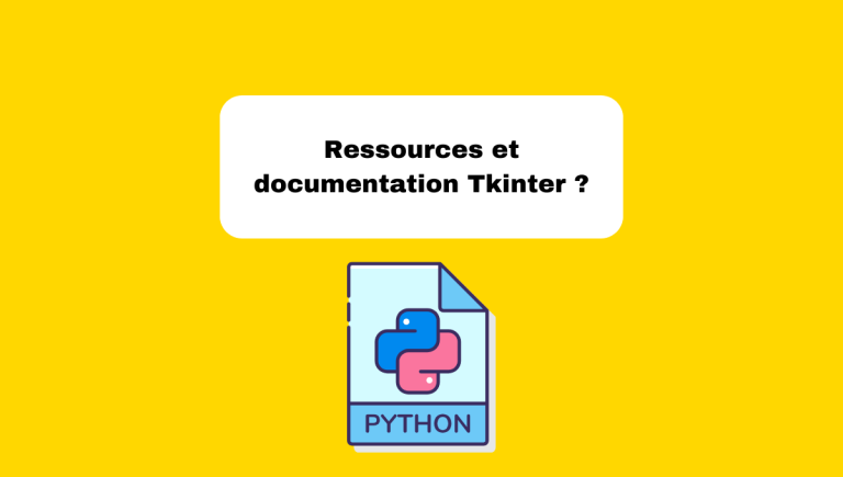 7.3 Ressources et Documentation Tkinter : Guide