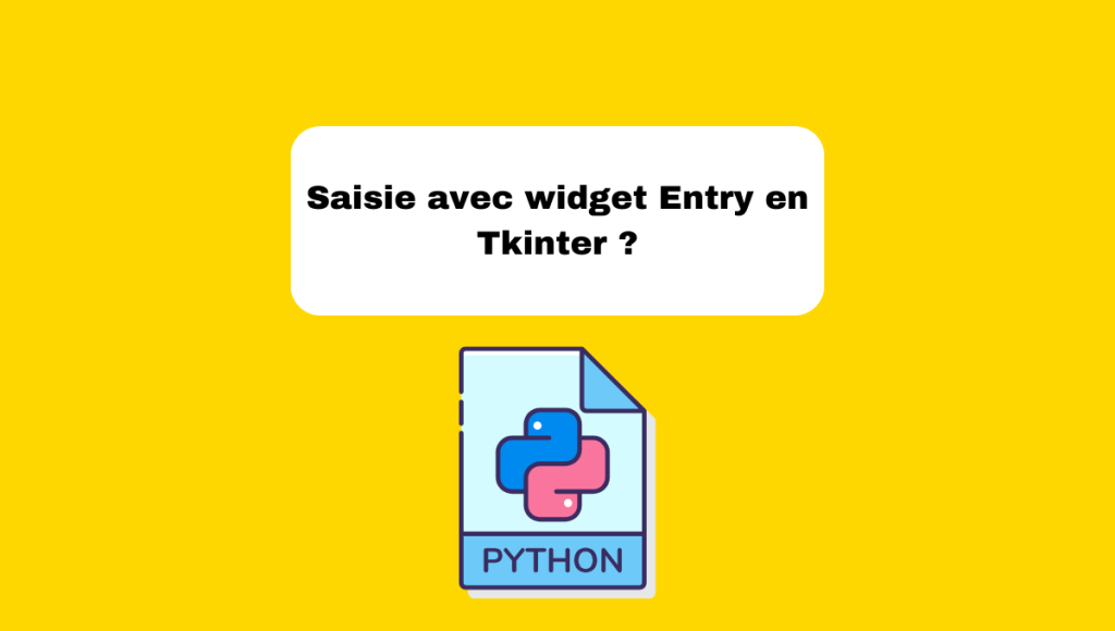 Saisie avec widget Entry en Tkinter ?