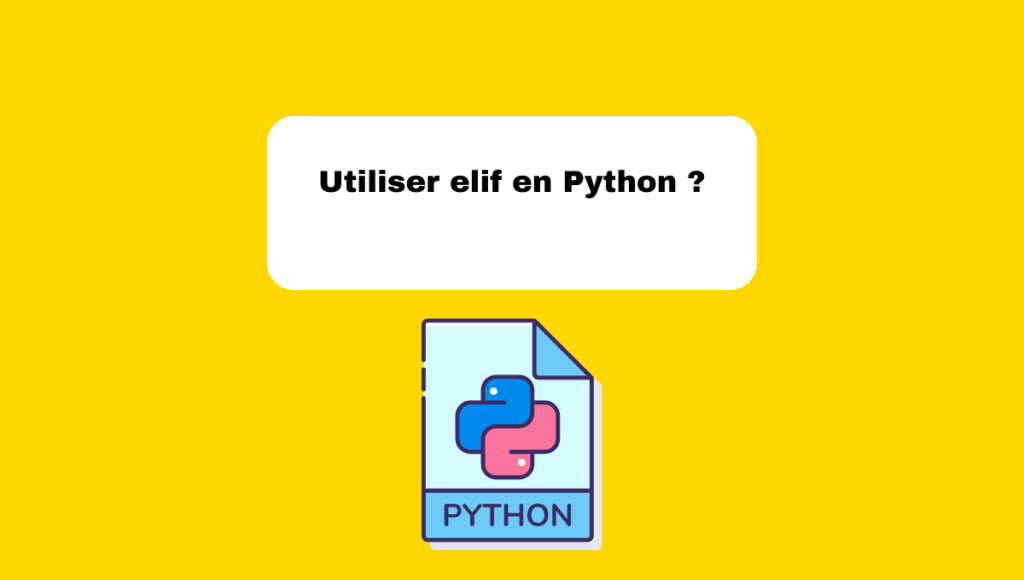 Utiliser elif en Python ?