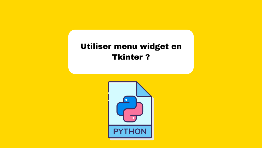 Utiliser menu widget en Tkinter ?