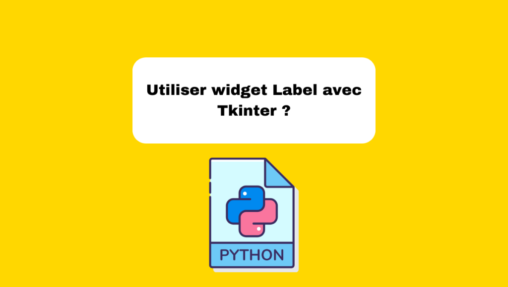 Utiliser widget Label avec Tkinter ?