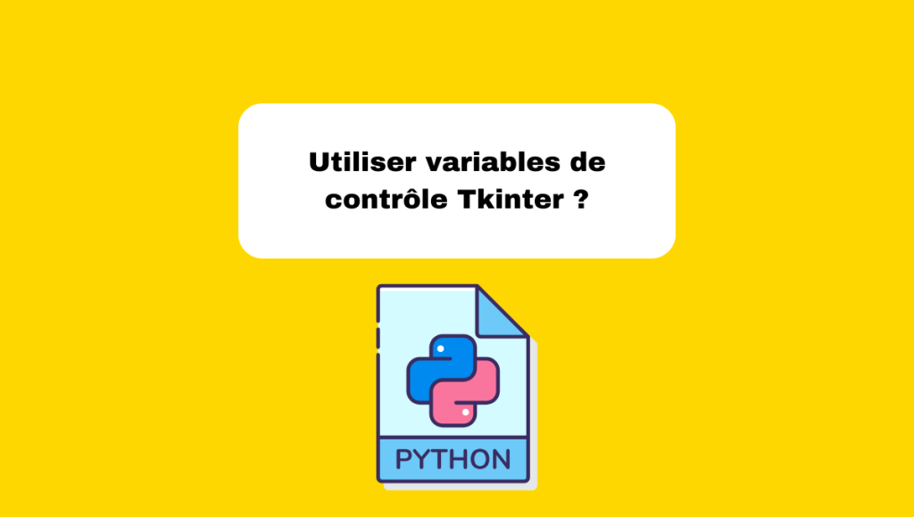 Utiliser variables de contrôle Tkinter ?