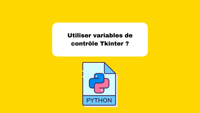 6.8 Utiliser les Variables de Contrôle avec Tkinter